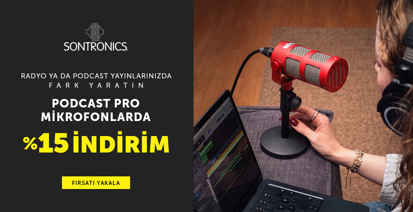 Sontronics Podcast Pro Mikrofonlarda %25 İndirim!